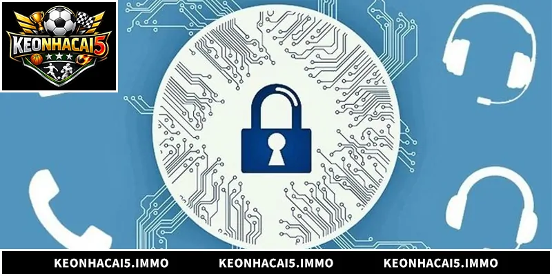 Khám phá chi tiết về chính sách bảo mật tại KEONHACAI5